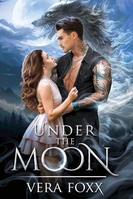 Under the Moon: A grumpy/sunshine shifter romance