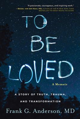 To Be Loved: A Memoir: A Story of Truth, Trauma, and Transformation Subscription