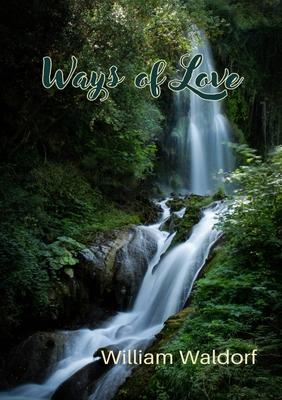 Ways of Love: A Poetry Collection