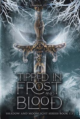 Tipped in Frost and Blood: New Adult Paranormal Fantasy Romance