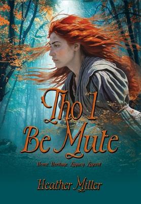 'Tho I Be Mute: A Prequel Novel