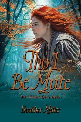 'Tho I Be Mute: A Prequel Novel