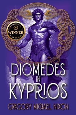 Diomedes in Kyprios: Second Edition