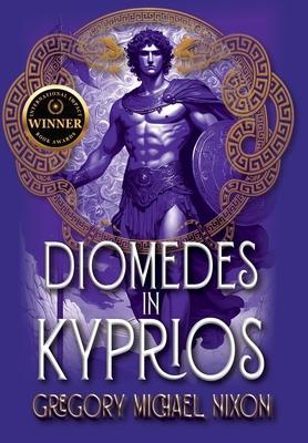 Diomedes in Kyprios: Second Edition