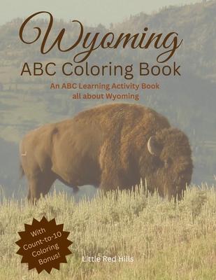 My Wyoming ABC Coloring Book: My Wyoming ABC Coloring Book