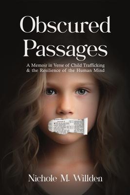 Obscured Passages: A Memoir in Verse of Child Trafficking and the Resilience of the Human Mind