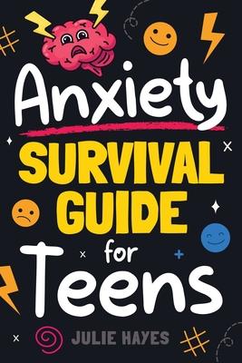 Anxiety Survival Guide for Teens