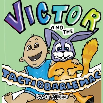 Victor and the Tactibbarlemac