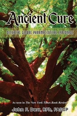 Ancient Cure: Deceptive Global Pharmaceutical Espionage