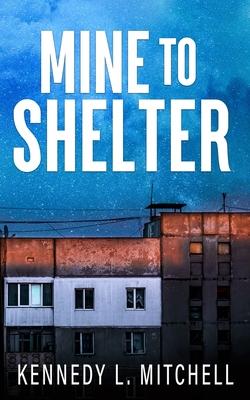 Mine to Shelter Special Edition Paperback