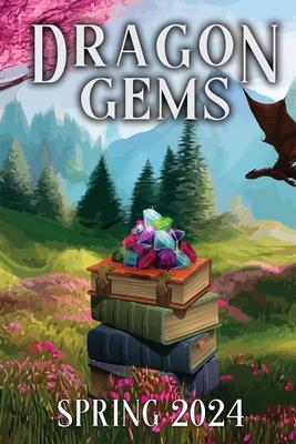 Dragon Gems: Spring 2024