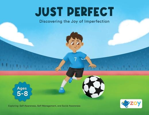 Just Perfect: Discovering the Joy of Imperfection