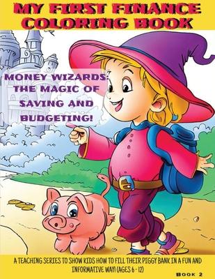 Money Wizards: The Magic of Saving and Budgeting