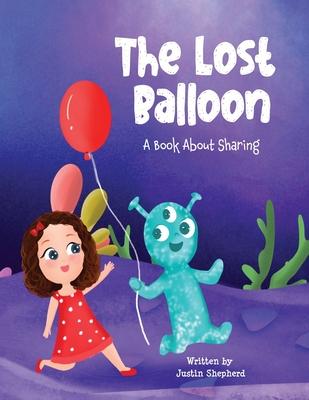 The Lost Balloon: A Book about Sharing