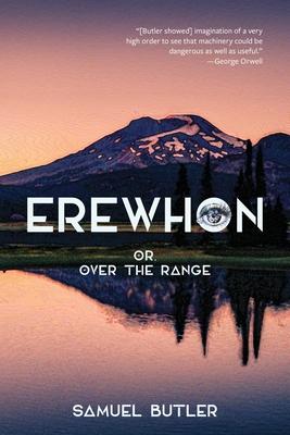 Erewhon, or, over the Range (Warbler Classics Annotated Edition)