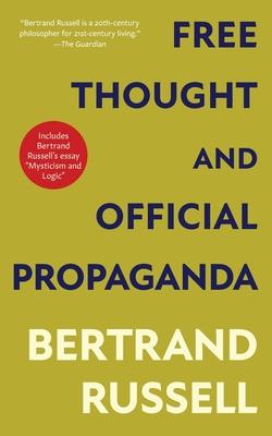 Free Thought and Official Propaganda (Warbler Classics Annotated Edition)