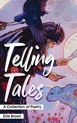 Telling Tales: A collection of Poetry