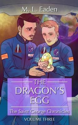 The Dragon's Egg: The Saint George Chronicles Volume Three