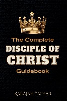 The Complete Disciple of Christ Guidebook