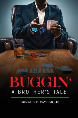 Buggin': A Brother's Tale