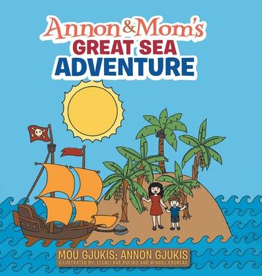 Annon and Mom's Great Sea Adventure