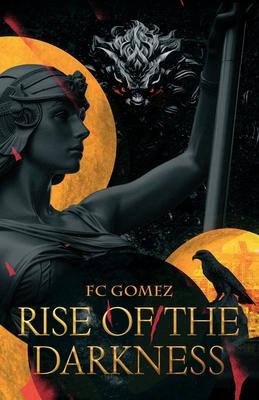 Rise of the Darkness