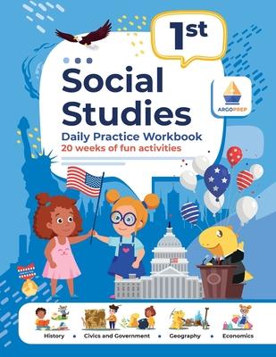 1st Grade Social Studies: Daily Practice Workbook 20 Weeks of Fun Activities History Civic and Government Geography Economics + Video Explanatio