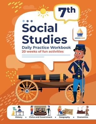 7th Grade Social Studies: Daily Practice Workbook 20 Weeks of Fun Activities History Government Geography Economics + Video Explanations for Eac