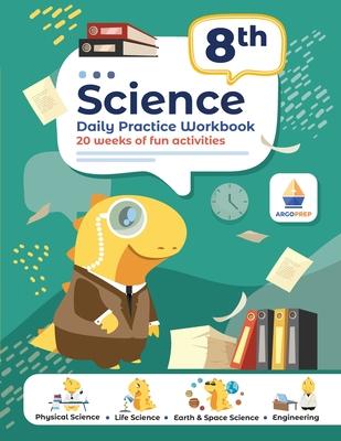 8th Grade Science: Daily Practice Workbook 20 Weeks of Fun Activities (Physical, Life, Earth and Space Science, Engineering Video Explana