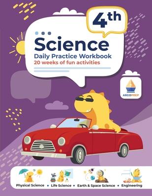 4th Grade Science: Daily Practice Workbook 20 Weeks of Fun Activities (Physical, Life, Earth and Space Science, Engineering Video Explana