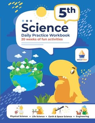 5th Grade Science: Daily Practice Workbook 20 Weeks of Fun Activities (Physical, Life, Earth and Space Science, Engineering Video Explana