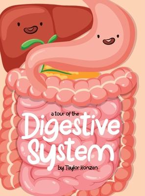 A Tour Of The Digestive System