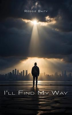 I'll Find My Way