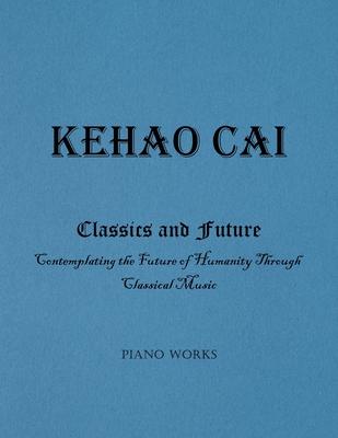 Classics and Future: Contemplating the Future of Humanity Through Classical Music