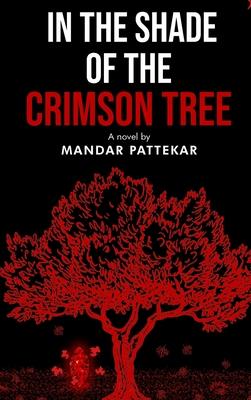 In the Shade of the Crimson Tree