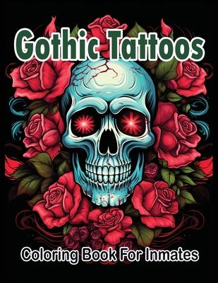 Gothic Tattoos coloring book for Inmates