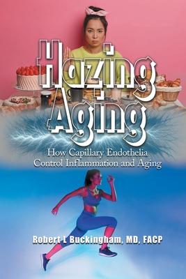 Hazing Aging: How Capillary Endothelia Control Inflammation and Aging