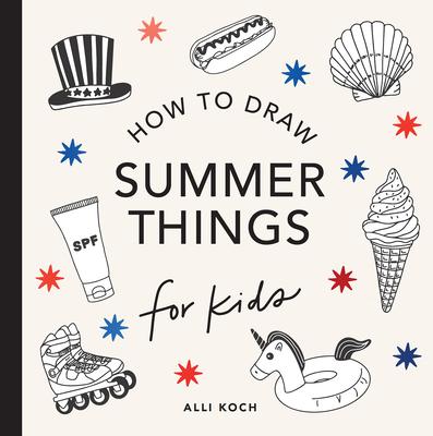Summer Things: How to Draw Books for Kids Featuring Beach Fun, Summer Camp, Picnics, and More Subscription