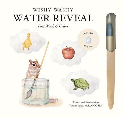 Wishy Washy (Water Reveal Edition): A Reusable Water Reveal Activity Book Teaching First Words and Colors Subscription