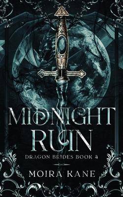 Midnight Ruin: A Fated Mates Dragon Shifter Romantasy