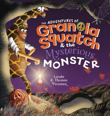 The Adventures of Granola Squatch and the Mysterious Monster: A Halloween and Fall Children's Book Featuring a Hippie Bigfoot