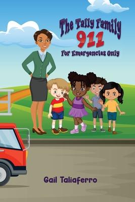 The Tally Family: 911 For Emergencies Only