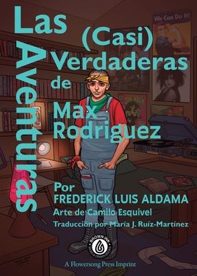 Las Aventuras (Casi) Verdaderas De Max Rodriguez