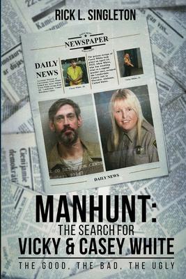 Manhunt: The Search for Vicky and Casey White