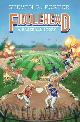 Fiddlehead: A Baseball Story