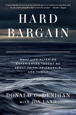 Hard Bargain: What Life-Altering Experiences Taught Me About Faith, Friendship, and Family