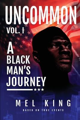 Uncommon: A Black Man's Journey