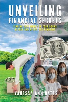 Unveiling Financial Secrets: Finding Lost Money in your Books Before and After the Pandemic