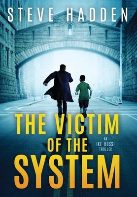 The Victim of the System