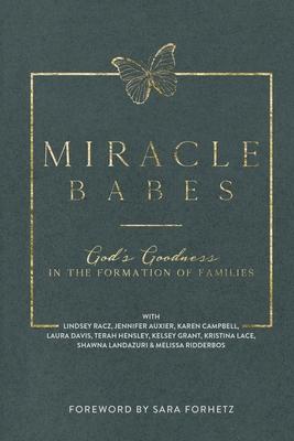 Miracle Babes: God's Goodness in the Formation of Families